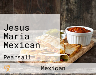 Jesus Maria Mexican