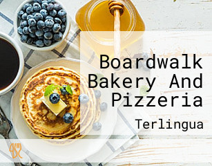 Boardwalk Bakery And Pizzeria