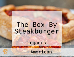 The Box By Steakburger