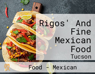 Rigos' And Fine Mexican Food