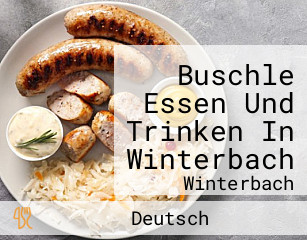 Buschle Essen Und Trinken In Winterbach