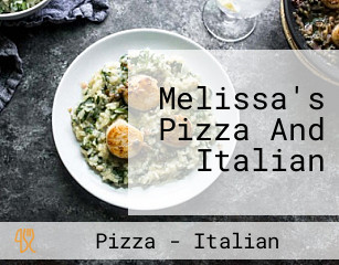 Melissa's Pizza And Italian