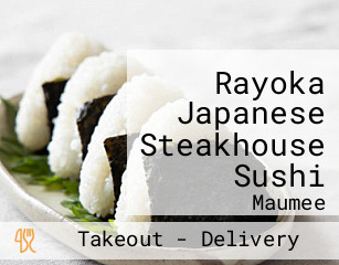 Rayoka Japanese Steakhouse Sushi