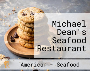 Michael Dean's Seafood Restaurant Oyster Bar Of