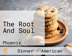 The Root And Soul