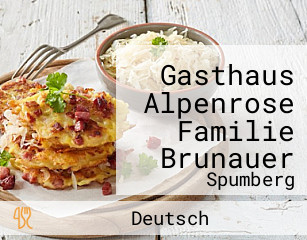Gasthaus Alpenrose Familie Brunauer