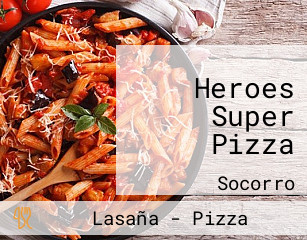 Heroes Super Pizza