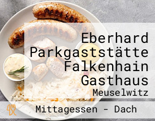 Eberhard Parkgaststätte Falkenhain Gasthaus