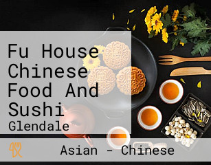 Fu House Chinese Food And Sushi