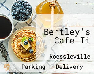 Bentley's Cafe Ii