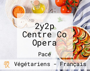 2y2p Centre Co Opera