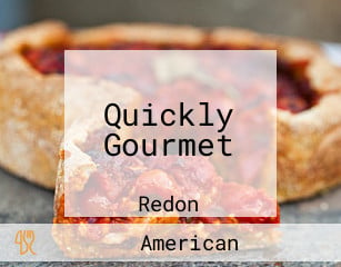 Quickly Gourmet