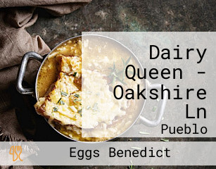Dairy Queen - Oakshire Ln
