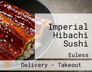 Imperial Hibachi Sushi