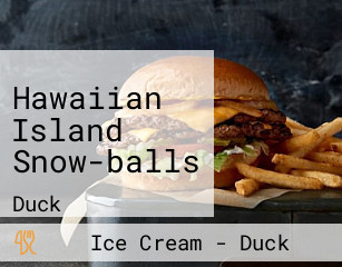 Hawaiian Island Snow-balls