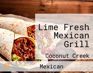 Lime Fresh Mexican Grill