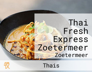 Thai Fresh Express Zoetermeer