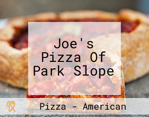 Joe's Pizza Of Park Slope