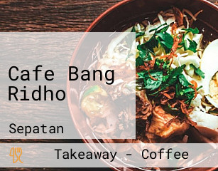 Cafe Bang Ridho