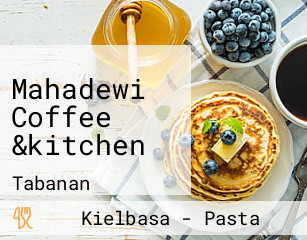 Mahadewi Coffee &kitchen