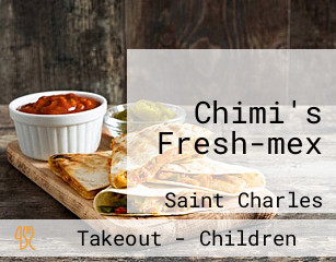 Chimi's Fresh-mex