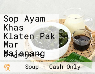 Sop Ayam Khas Klaten Pak Mar Majenang