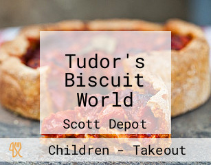 Tudor's Biscuit World