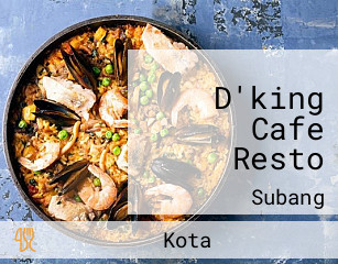 D'king Cafe Resto