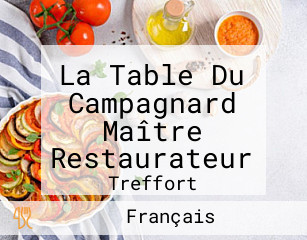 La Table Du Campagnard Maître Restaurateur