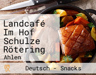 Landcafé Im Hof Schulze Rötering