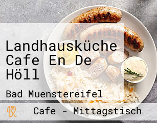 Landhausküche Cafe En De Höll