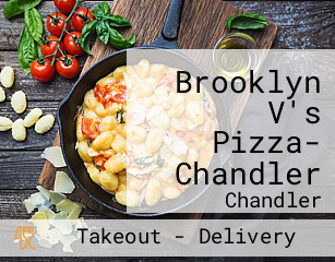 Brooklyn V's Pizza- Chandler