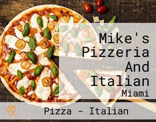 Mike's Pizzeria And Italian