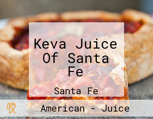 Keva Juice Of Santa Fe