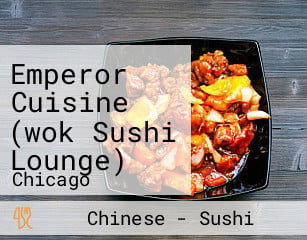 Emperor Cuisine (wok Sushi Lounge)