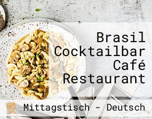 Brasil Cocktailbar Café Restaurant