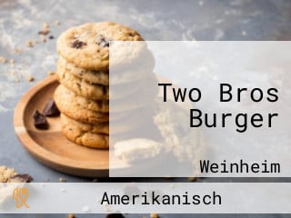 Two Bros Burger