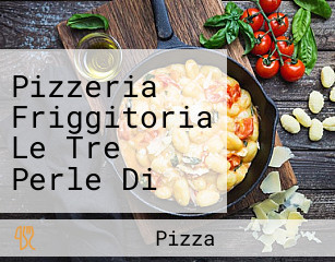 Pizzeria Friggitoria Le Tre Perle Di Daniele Gravina