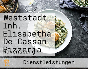 Weststadt Inh. Elisabetha De Cassan Pizzeria