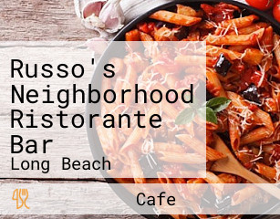 Russo's Neighborhood Ristorante Bar