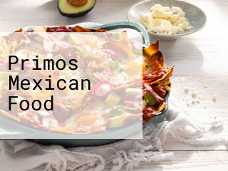 Primos Mexican Food