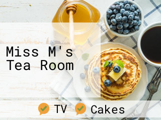 Miss M's Tea Room