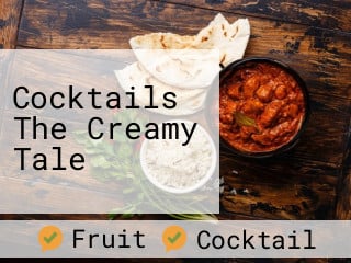 Cocktails The Creamy Tale