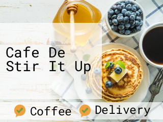 Cafe De Stir It Up