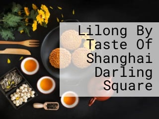 Lilong By Taste Of Shanghai Darling Square