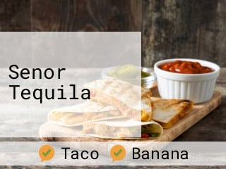 Senor Tequila