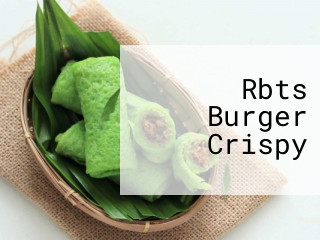 Rbts Burger Crispy