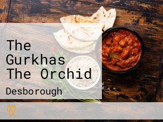 The Gurkhas The Orchid