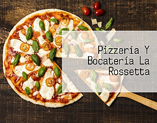 Pizzería Y Bocatería La Rossetta
