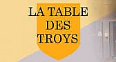 La Table Des Troys